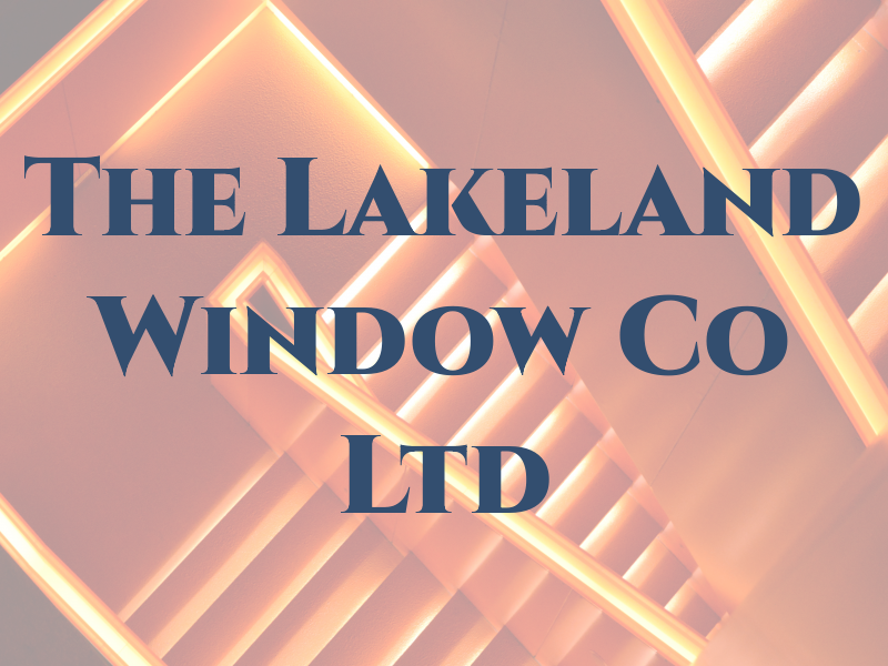 The Lakeland Window Co Ltd