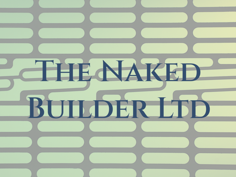 The Naked Builder Ltd