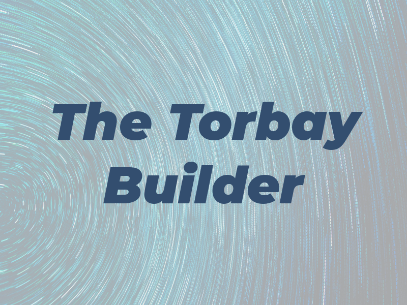 The Torbay Builder