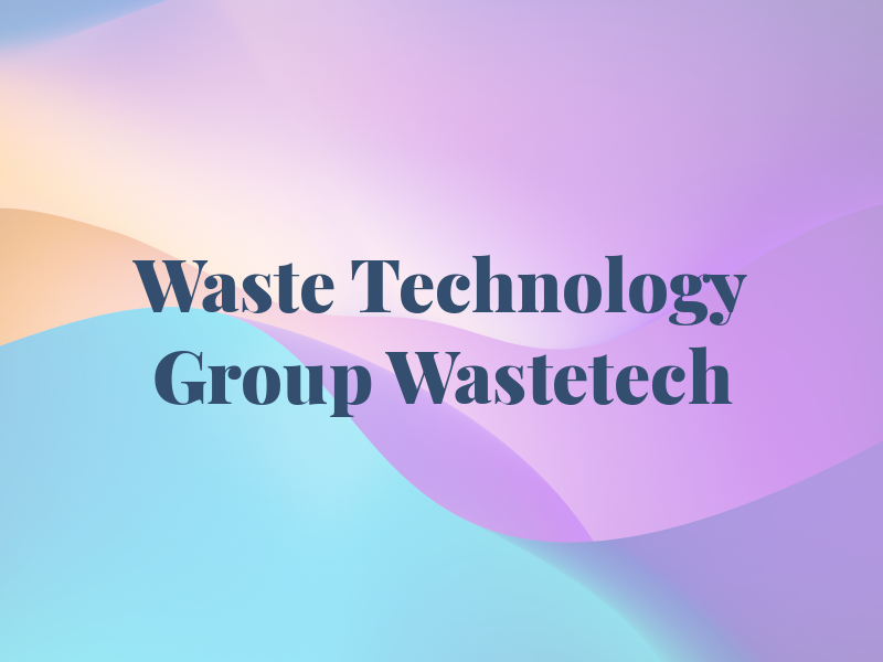 The Waste Technology Group / Wastetech