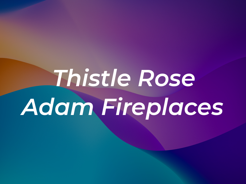 Thistle & Rose Adam Fireplaces