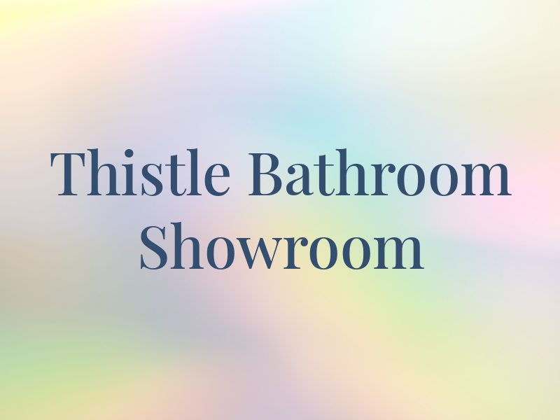 Thistle Bathroom Showroom