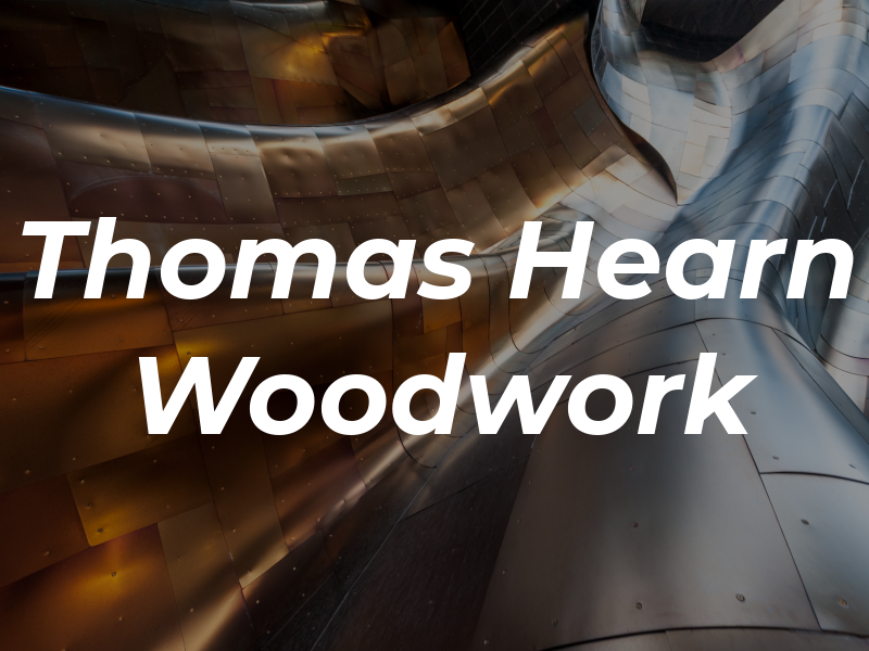 Thomas Hearn Woodwork