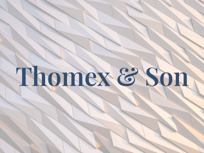 Thomex & Son