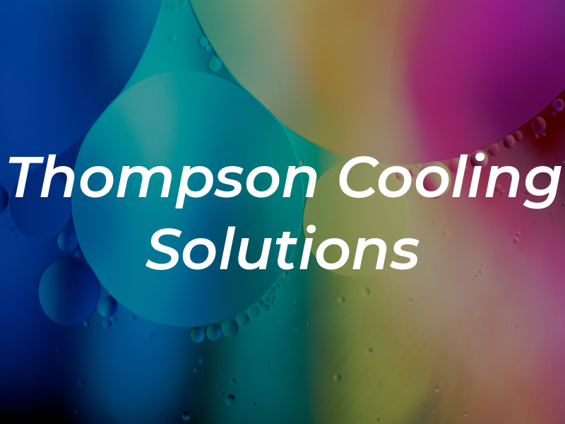 Thompson Cooling Solutions
