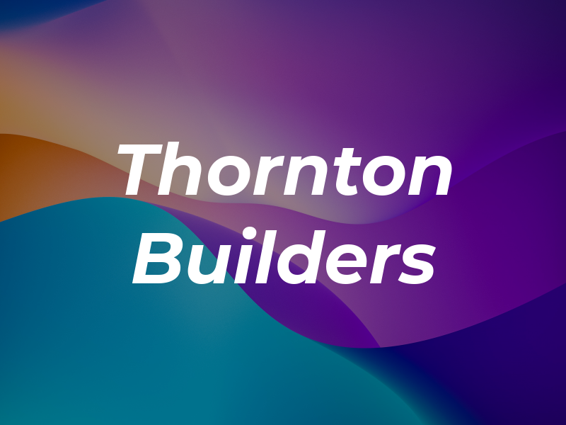 Thornton Builders