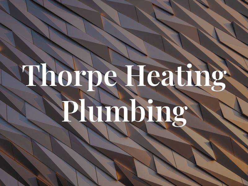 Thorpe Heating & Plumbing Ltd