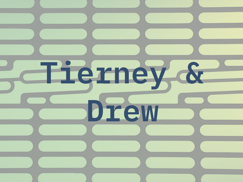 Tierney & Drew