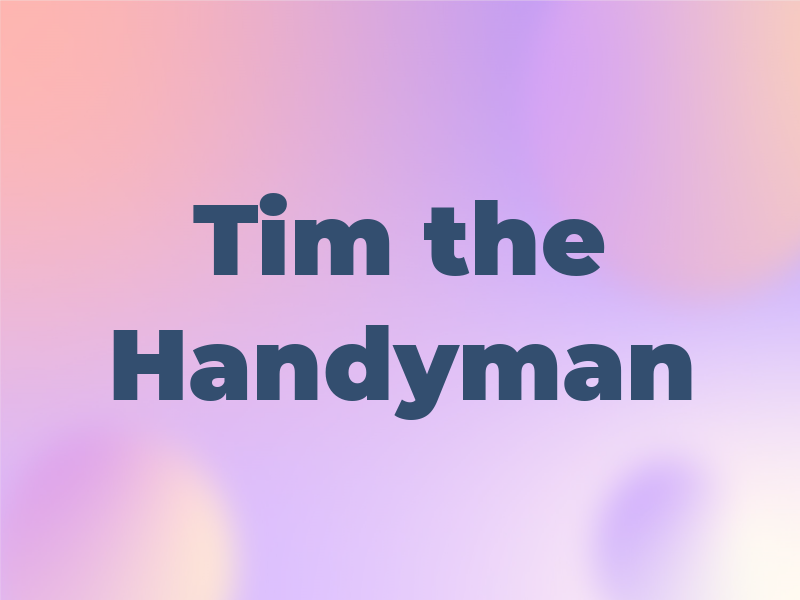 Tim the Handyman
