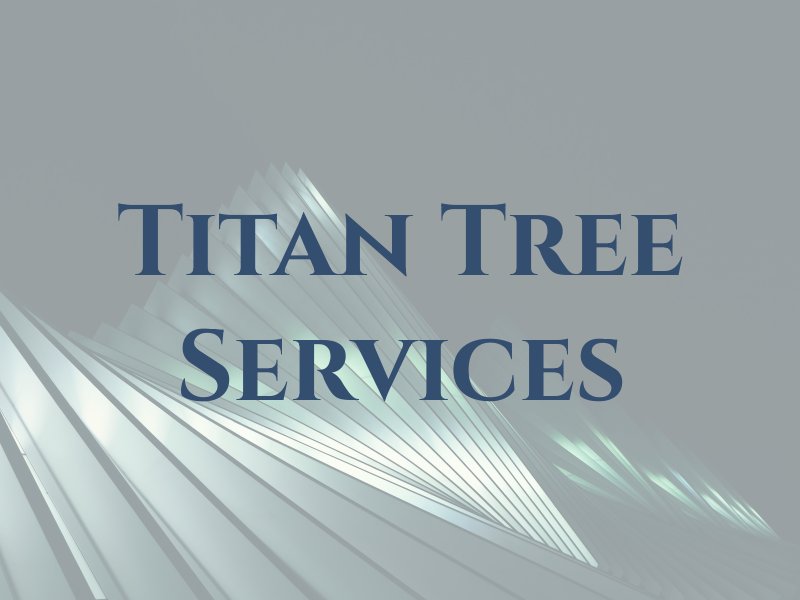 Titan Tree Services Ltd