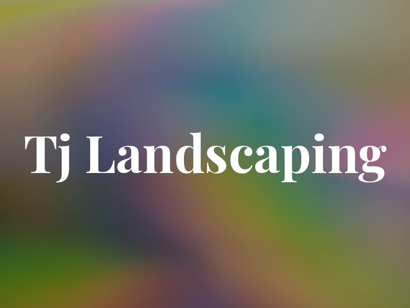 Tj Landscaping