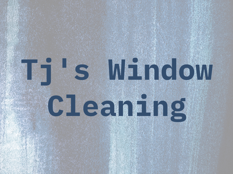 Tj's Window Cleaning