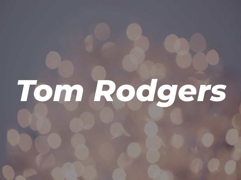 Tom Rodgers