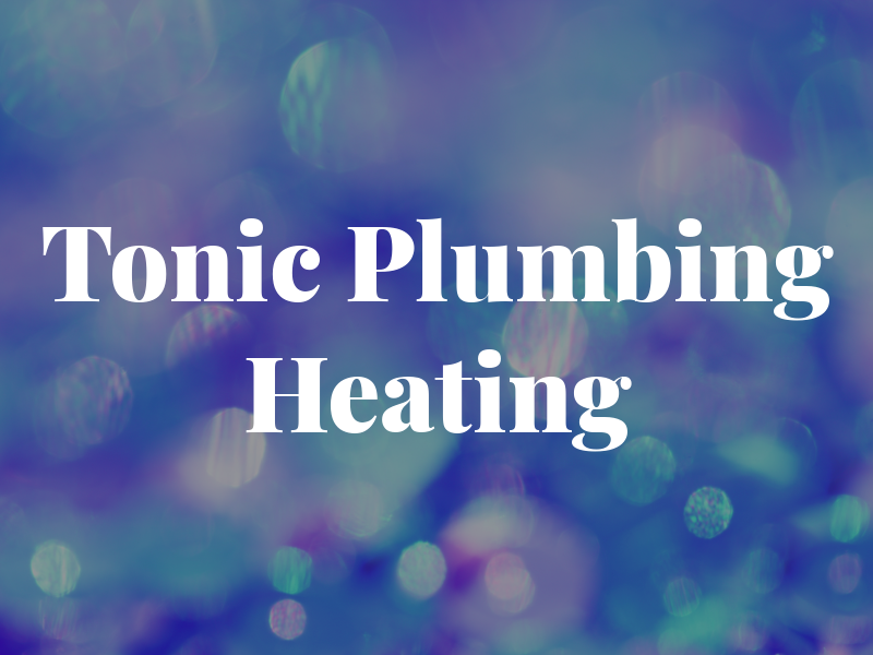 Tonic Plumbing & Heating
