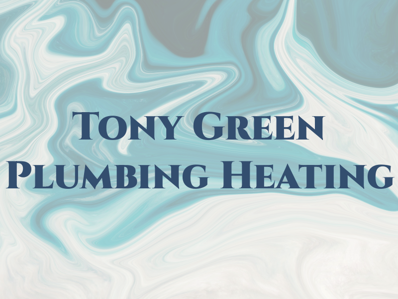 Tony Green Plumbing & Heating