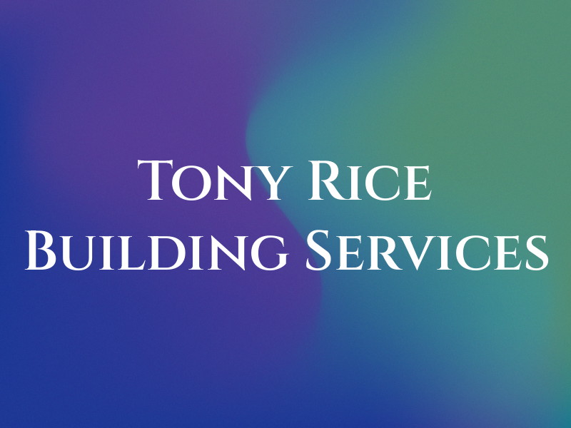 Tony Rice Building Services