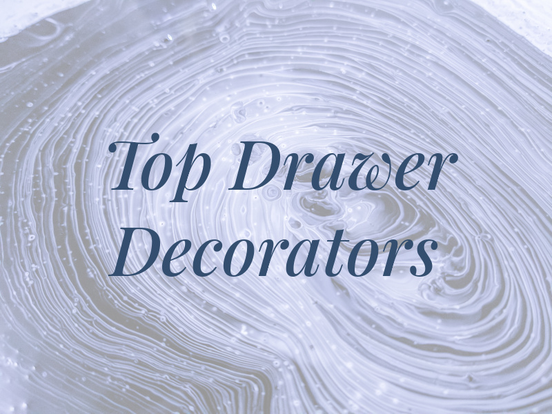 Top Drawer Decorators