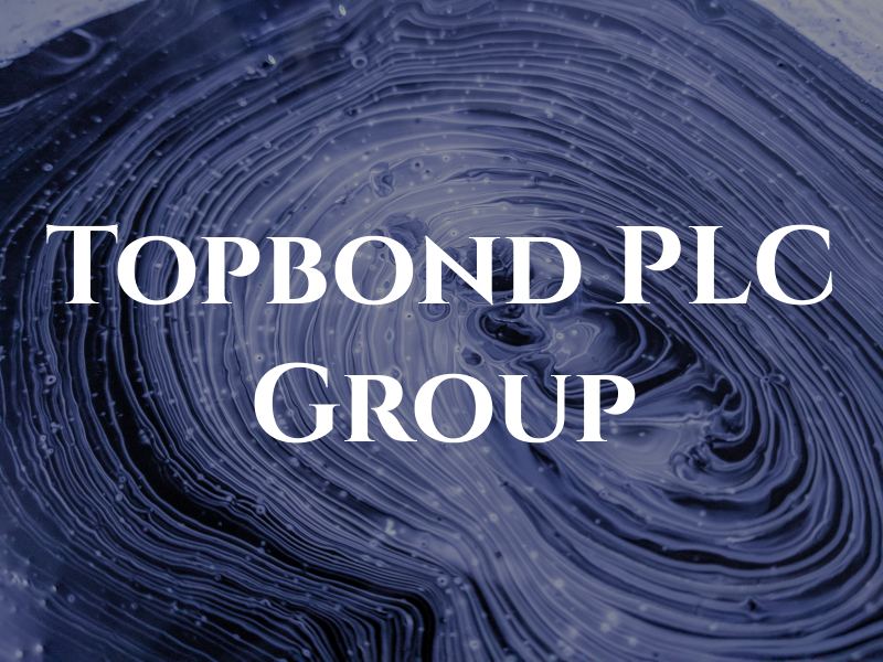 Topbond PLC Group