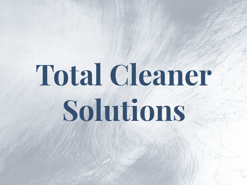 Total Cleaner Solutions