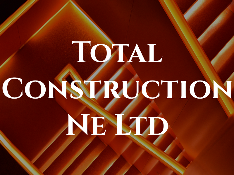 Total Construction Ne Ltd
