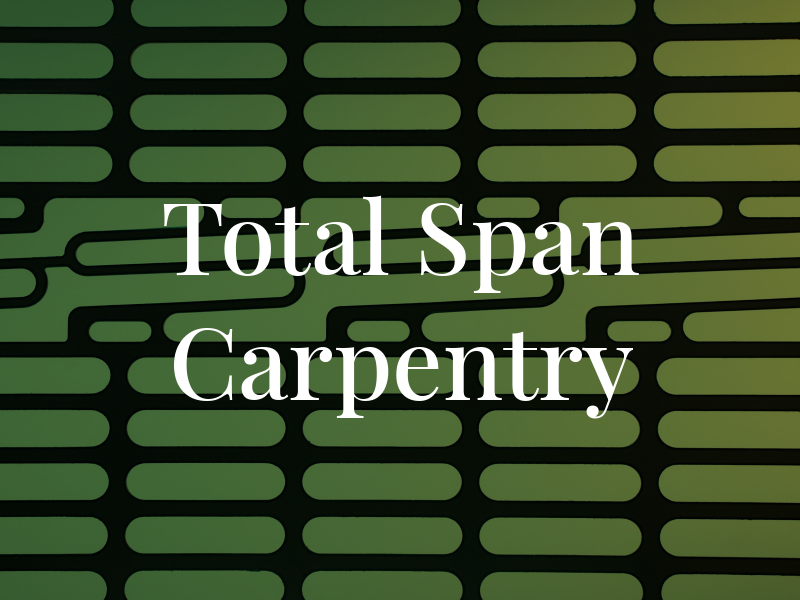 Total Span Carpentry