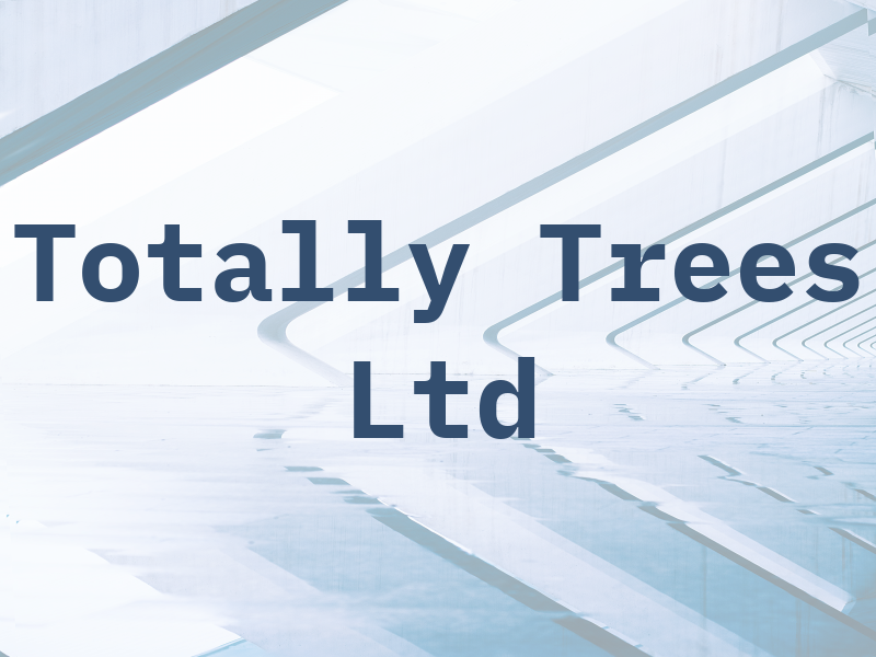 Totally Trees Ltd