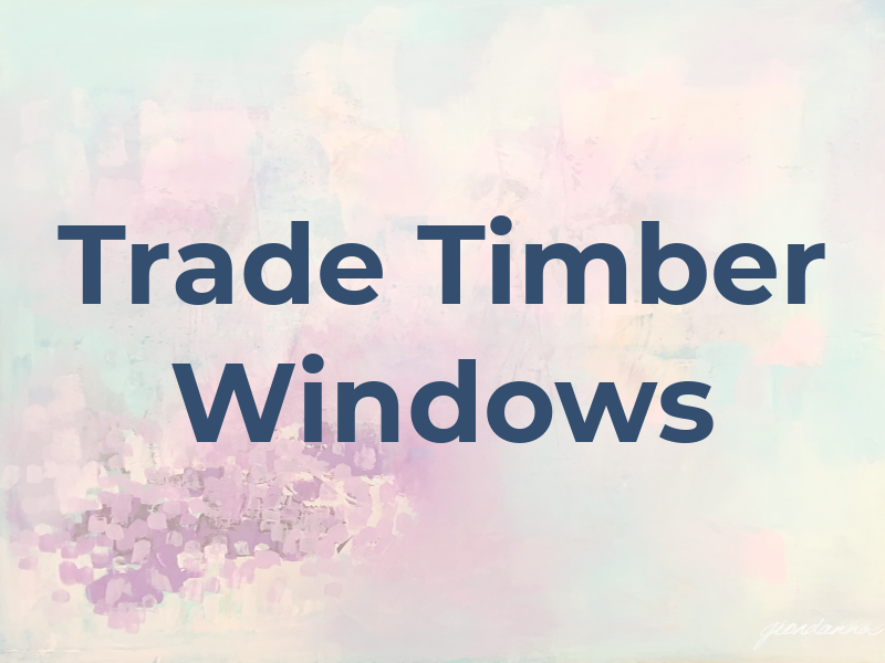 Trade Timber Windows