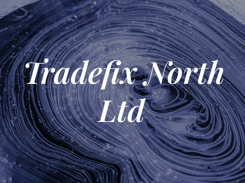 Tradefix North Ltd
