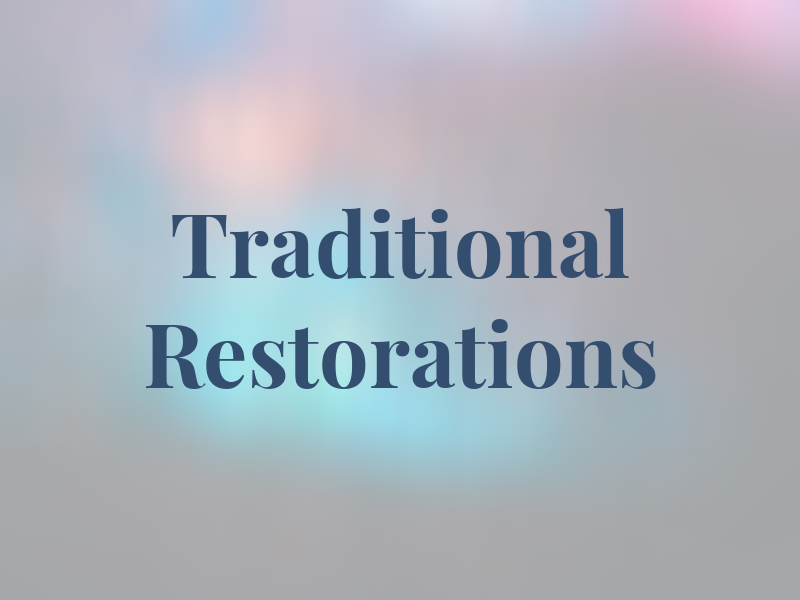Traditional Restorations