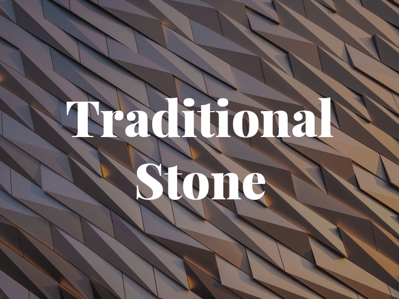 Traditional Stone