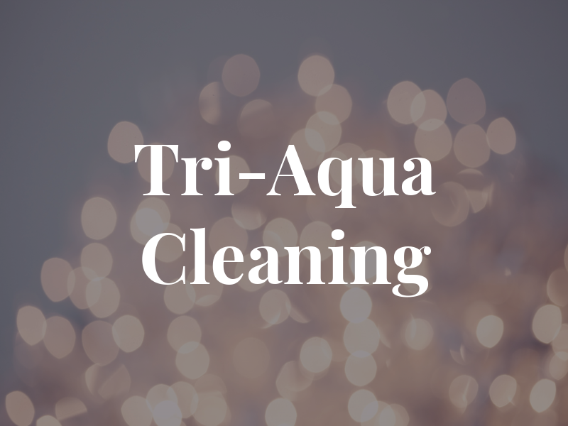 Tri-Aqua Cleaning