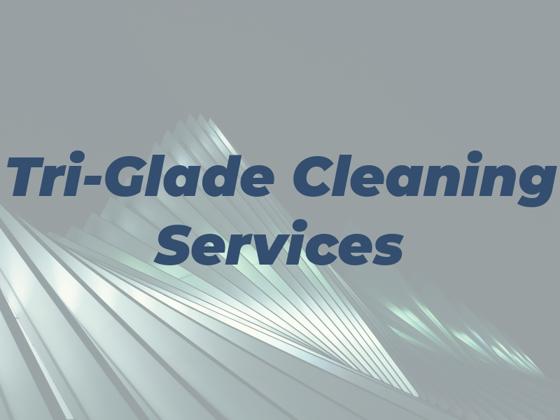 Tri-Glade Cleaning Services Ltd