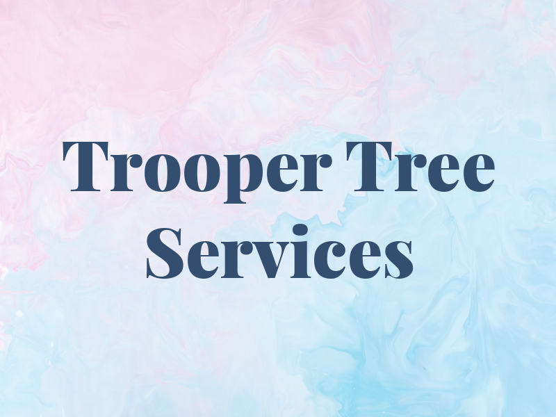 Trooper Tree Services