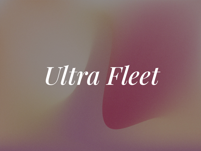 Ultra Fleet