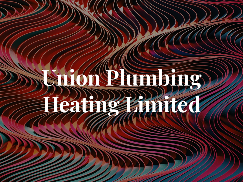 Union Plumbing & Heating Limited