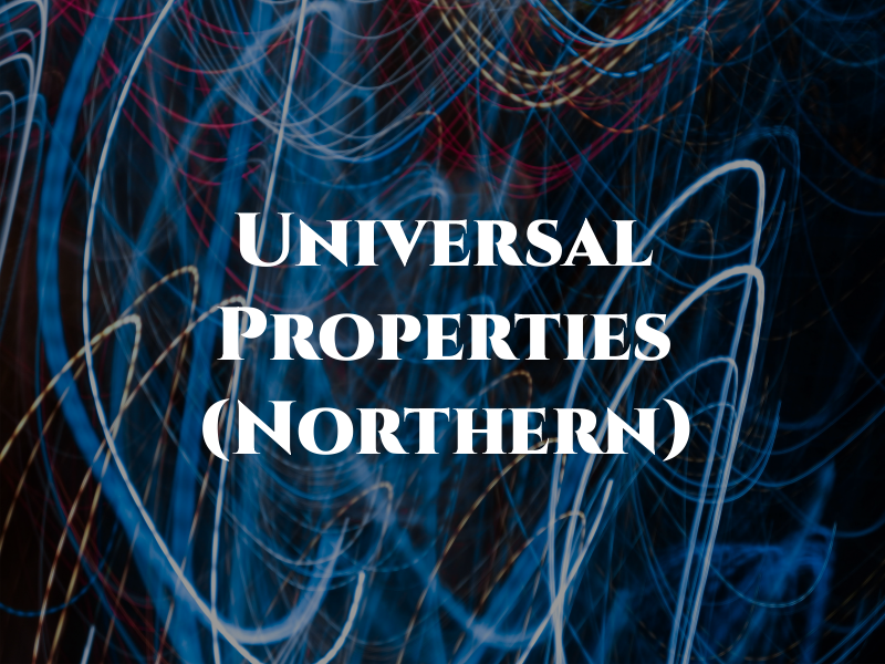 Universal Properties (Northern) Ltd