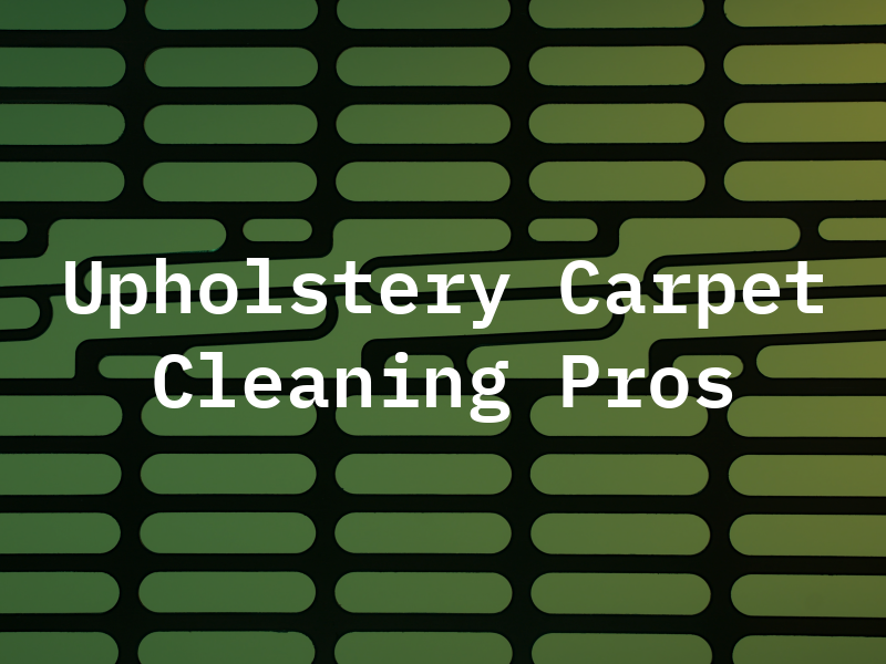 Upholstery & Carpet Cleaning Pros