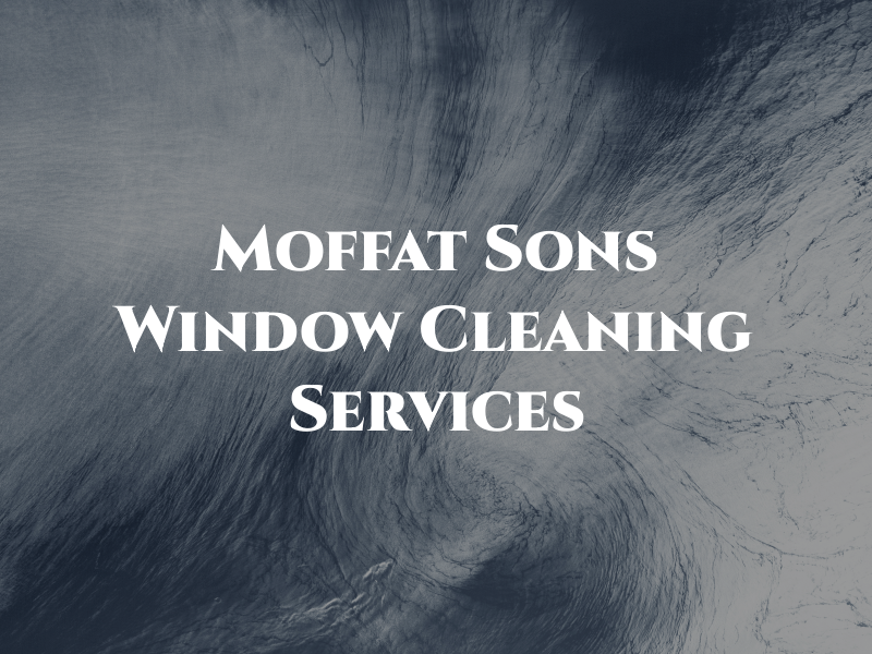 V Moffat & Sons Window Cleaning Services