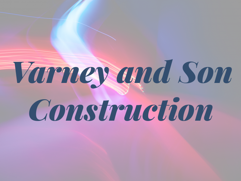 Varney and Son Construction