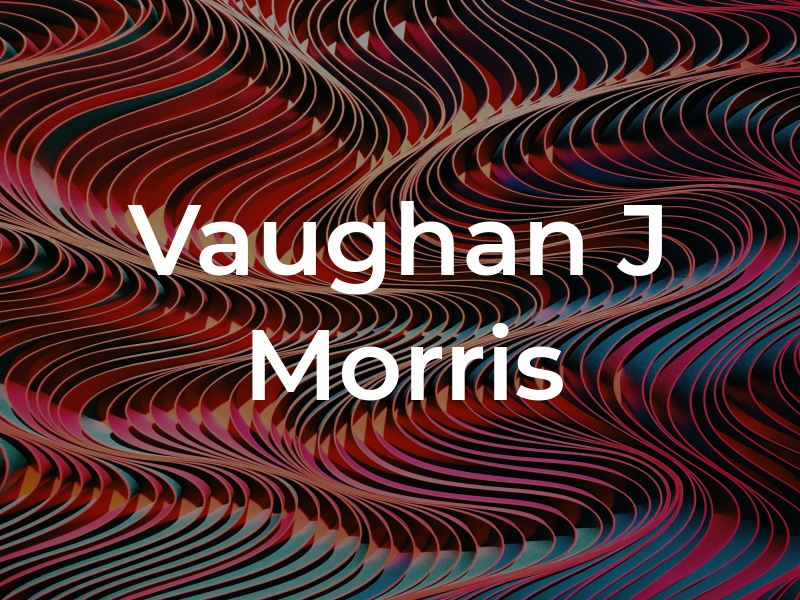 Vaughan J Morris