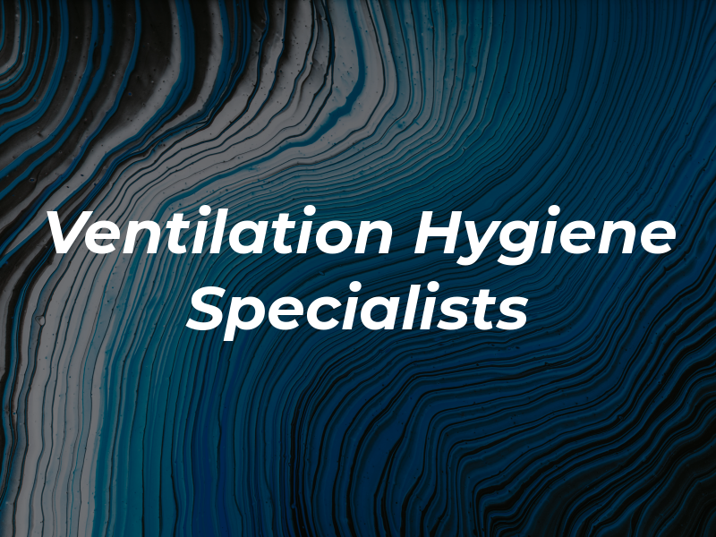 Ventilation Hygiene Specialists Ltd