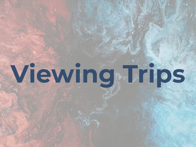 Viewing Trips