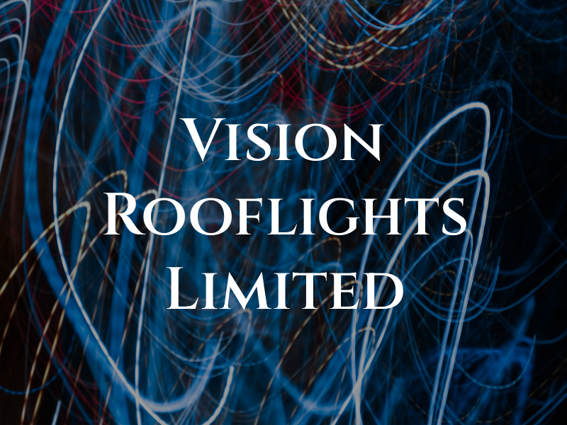 Vision Rooflights Limited