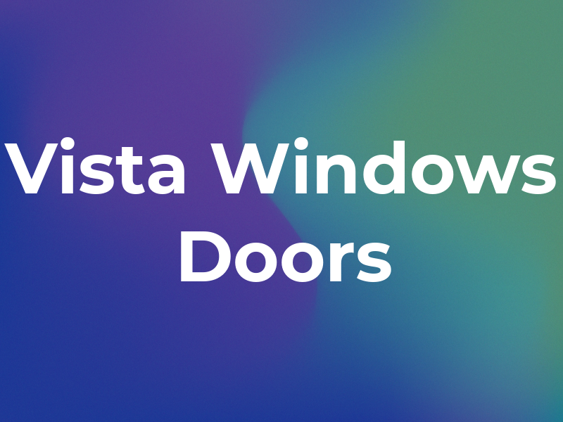 Vista Windows & Doors Ltd
