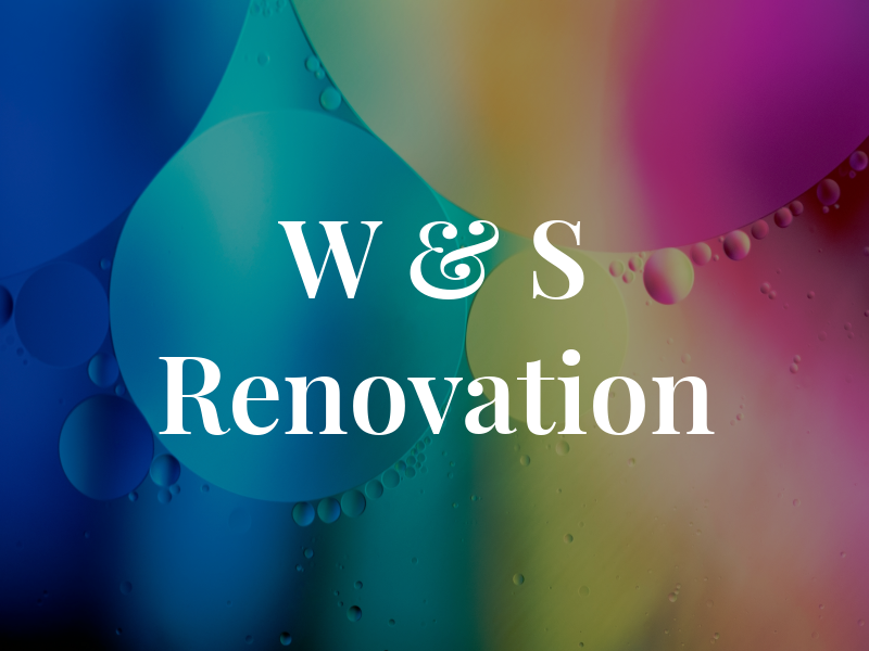 W & S Renovation