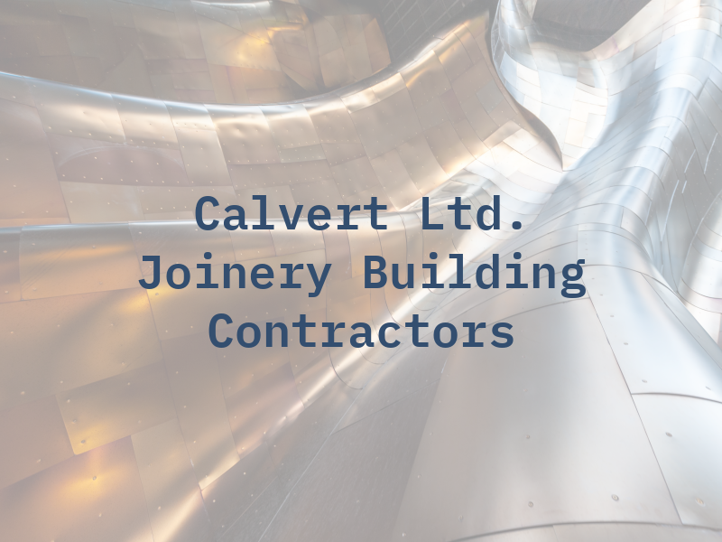 W Calvert Ltd. Joinery & Building Contractors