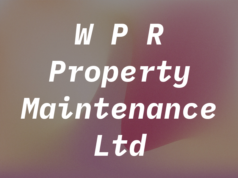 W P R Property Maintenance Ltd