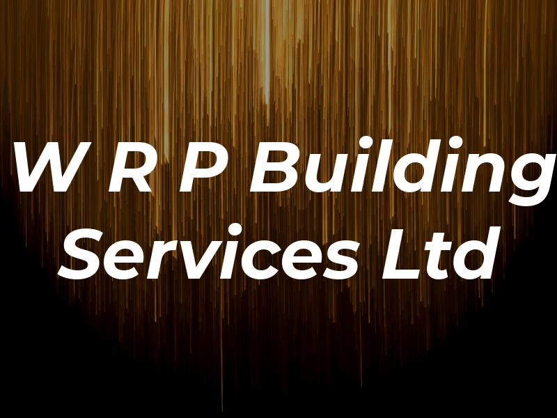 W R P Building Services Ltd