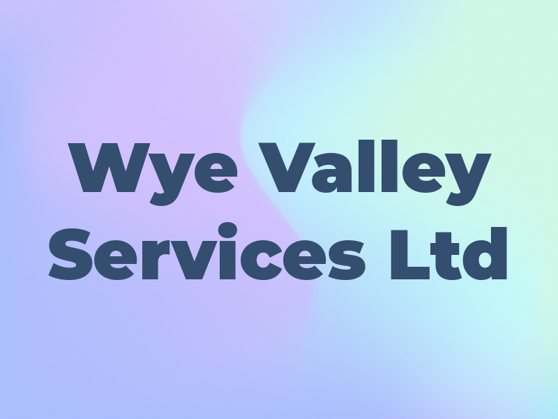 Wye Valley Services Ltd