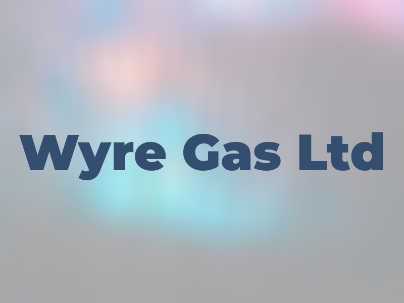 Wyre Gas Ltd